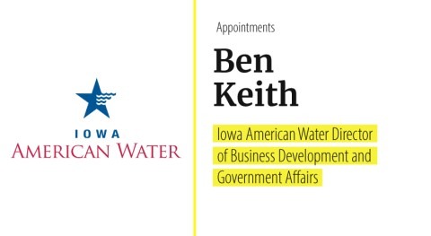 Ben Keith named Director of Business Development and Government Affairs at Iowa American Water