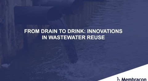 From drain to drink: innovations in wastewater reuse