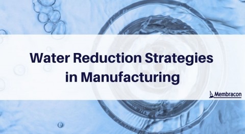 Water reduction strategies in manufacturing