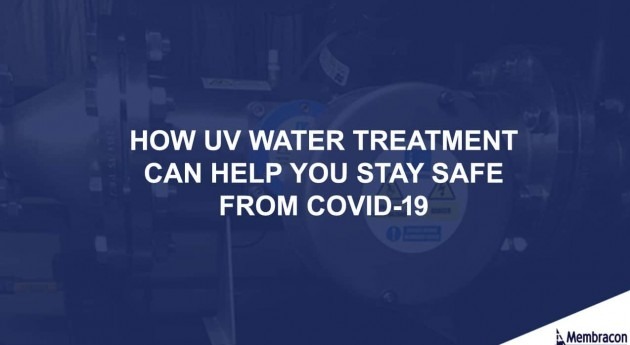 How UV water treatment can help you stay safe from COVID-19