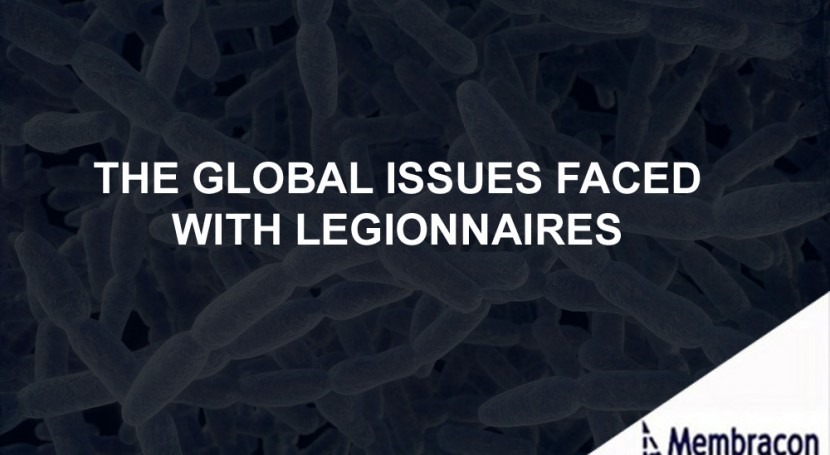 The global issues faced with Legionnaires