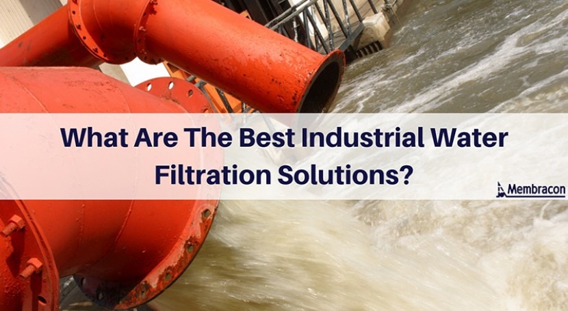 What are the best industrial water filtration solutions?